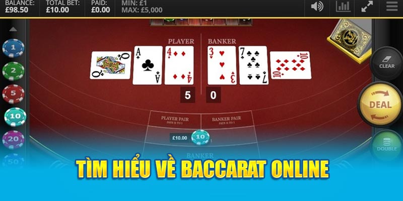 Tìm hiểu về Baccarat online